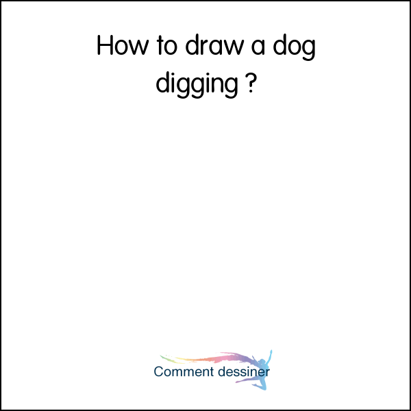 How to draw a dog digging How to draw